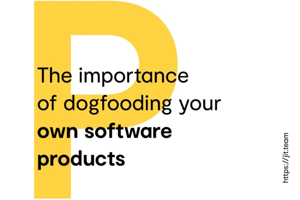 The importance of dogfooding your own software products
